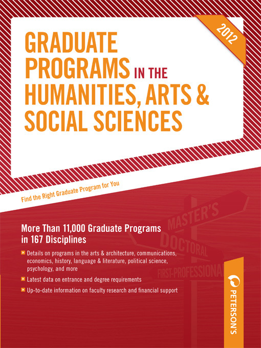 Title details for Peterson's Graduate Programs in the Humanities, Arts & Social Sciences 2012 by Peterson's - Available